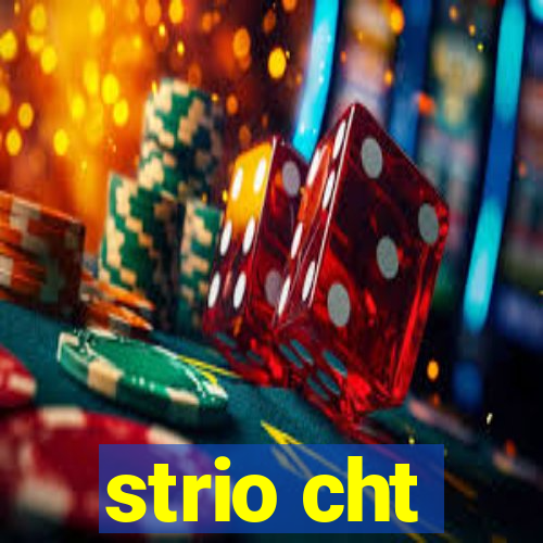 strio cht